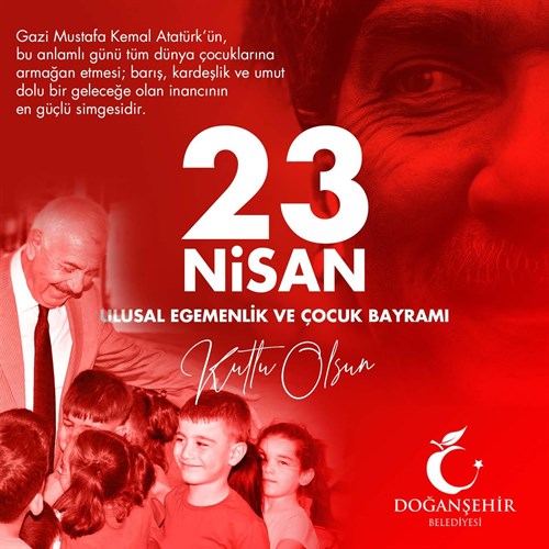 23 Nisan Ulusal Egemenlik ve Çocuk Bayramınız Kutlu olsun